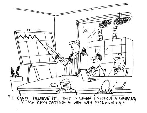 'I can't believe it! This is when I sent out a company memo advocating a win-win philosophy.'
