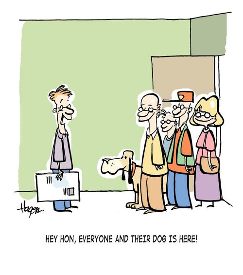 'Hey hon, everyone and their dog is here!'