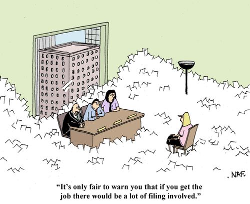 'It's only fair to warn you that if you get the job there would be a lot of filing involved.'