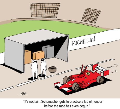 'It's not fair...Schumacher gets to practice a lap of honour before the race has even begun.'