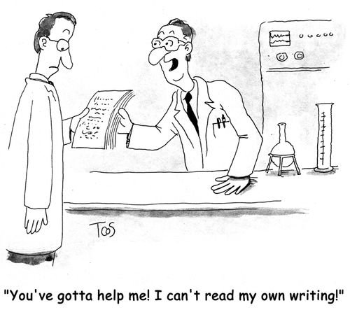 'You've gotta help me! I can't read my own writing!'
