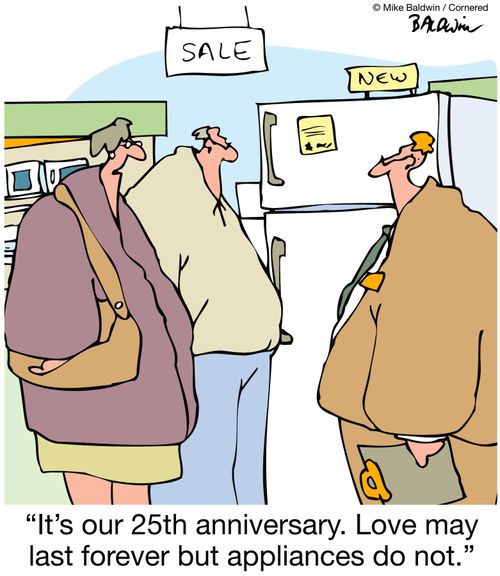 'It's our 25th anniversary. Love may last forever but appliances do not.'