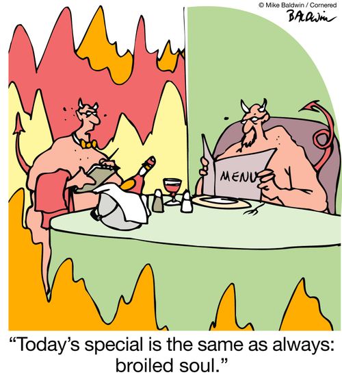 "Today's special is the same as always: broiled soul."