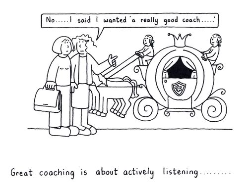 Great coaching is about actively listening...