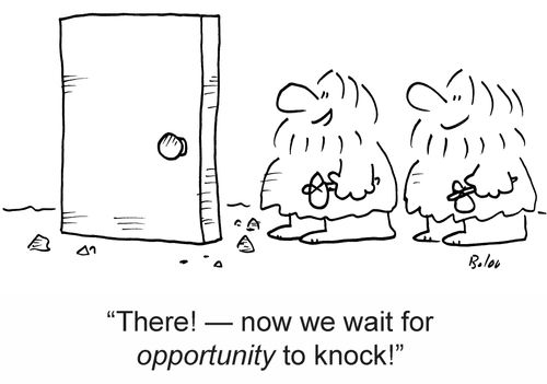 'There! ? now we wait for opportunity to knock!'