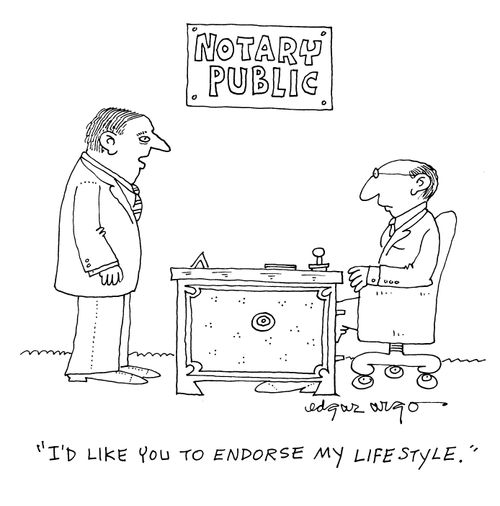'I'd like you to endorse my lifestyle.'