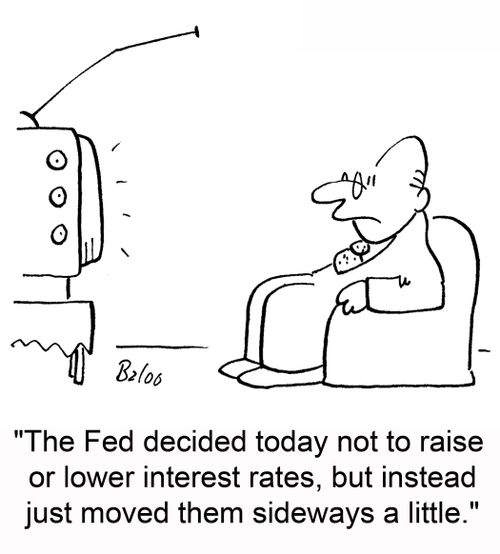 'The Fed decided today not to raise or lower interest rates, but instead just moved them sideways a little.'