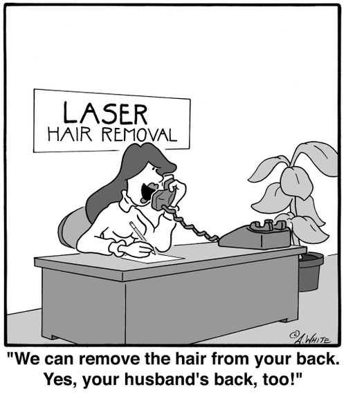 'We can remove the hair from your back. Yes, your husband's back, too!'