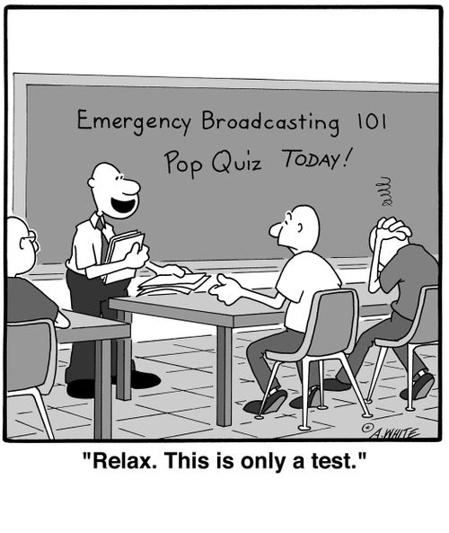 'Relax. This is only a test.'