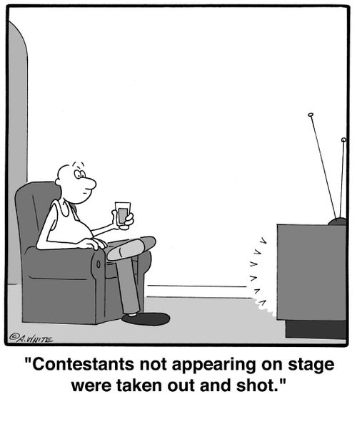 'Contestants not appearing on stage were taken out and shot.'