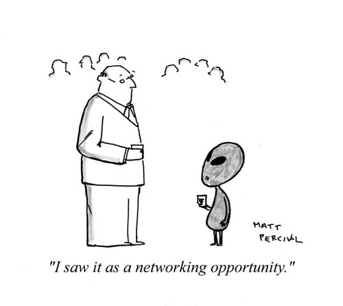 'I saw it as a networking opportunity.'