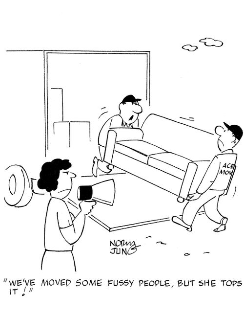 'We've moved some fussy people, but she tops it!'