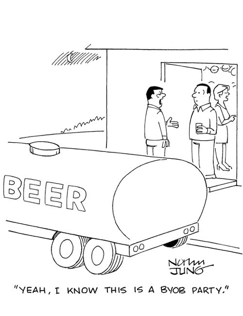 'Yeah, I know this is a BYOB party.'