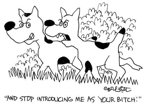 'Stop introducing me as your bitch!'
