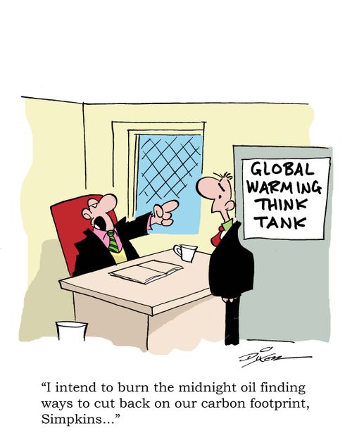 'I intend to burn the midnight oil finding ways to cut back on our carbon footprint, Simpkins...'