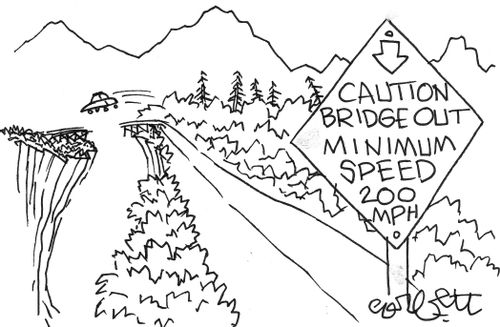 Bridge out - minimum speed 200 mph.