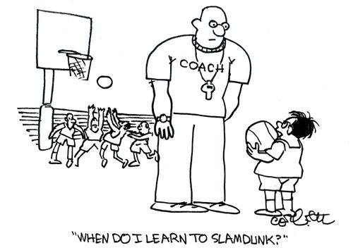 'When do I learn to slamdunk?'