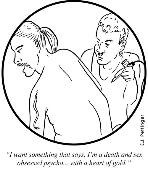 'I want something that says I'm a death and sex obsessed psycho... with a heart of gold.'