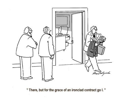 'There, but for the grace of an ironclad contract go I.'