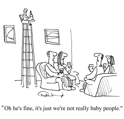 'Oh, he's fine, it's just we're not really baby people.'