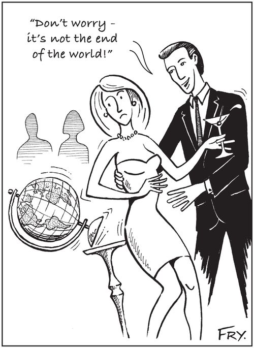 'Don't worry - it's not the end of the world!'