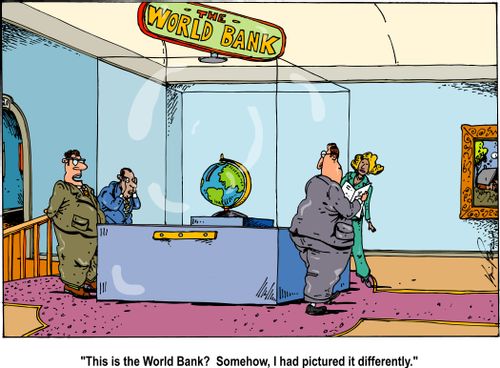 "This is the World Bank? Somehow, I had pictured it differently."