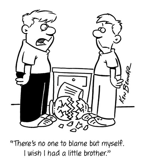 "There's no one to blame but myself. I wish I had a little brother."