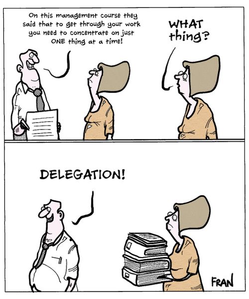 "On this management course they said that to get through your work you need to concentrate on just one thing at a time!"
