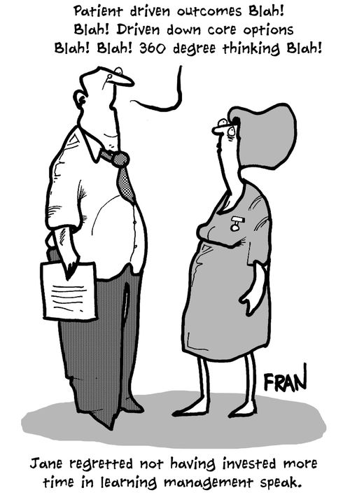 Jane regretted not having invested more time in learning management speak.