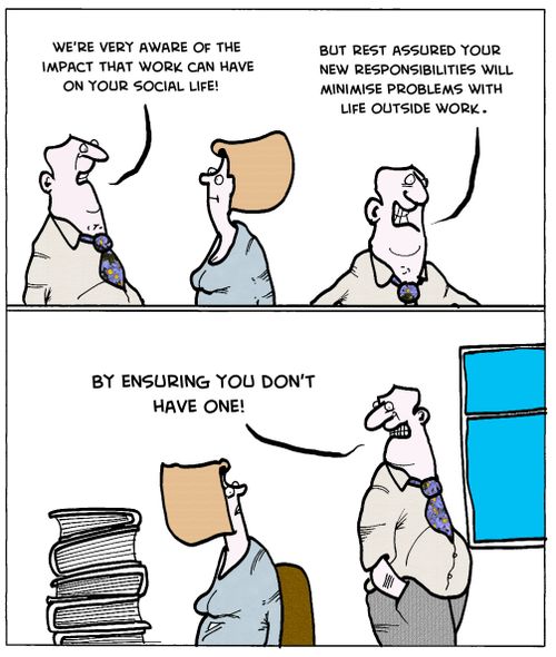 "We're very away of the impact that work can have on your social life!"