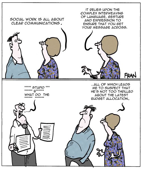 "Social work is all about clear communications...It relies upon the complex interweaving of language, gesture and expression to ensure that you get your message across."