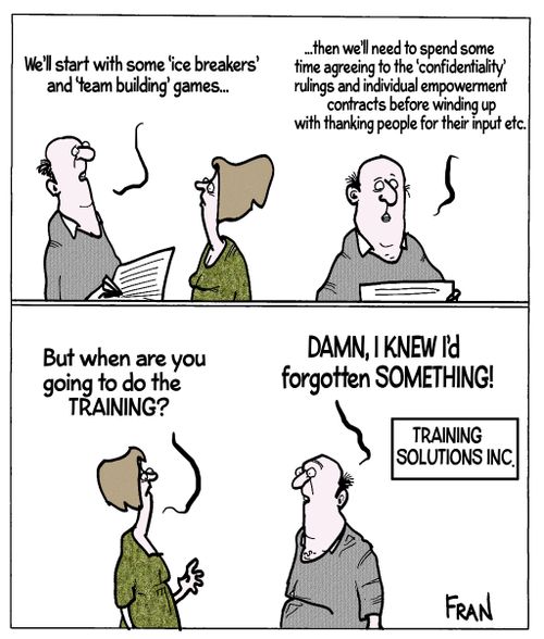 "We'll start with some 'ice breakers' and 'team building' games..."