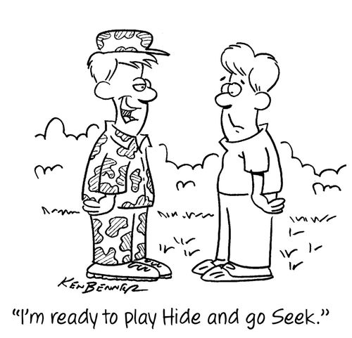 "I'm ready to play Hide and go Seek."