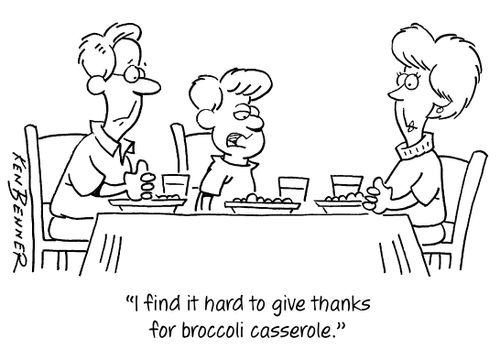 "I find it hard to give thanks for broccoli casserole."