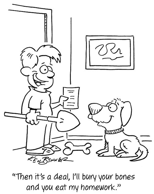 "Then it's a deal, I'll bury your bones and you eat my homework."