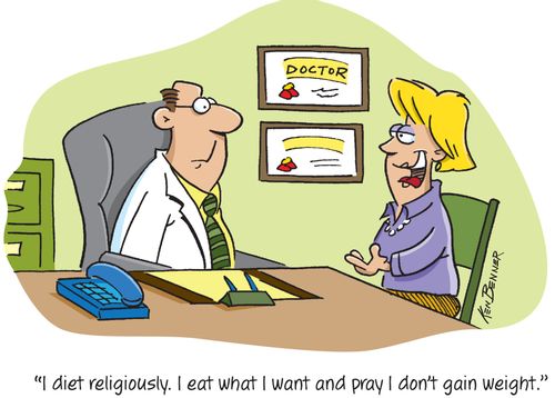 "I diet religiously. I eat what I want and pray I don't gain weight."