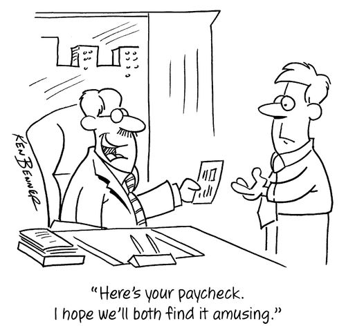 "Here's your paycheck. I hope we'll both find it amusing."