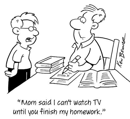 "Mom said I can't watch TV until you finish my homework."