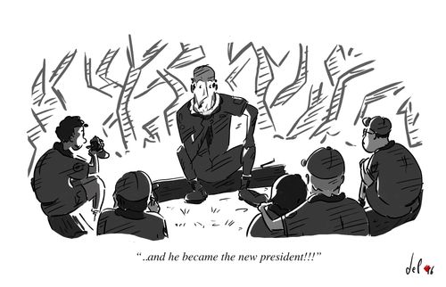 "...and then he became the new president!"