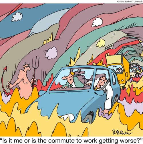 "Is it me or is the commute to work getting worse?"