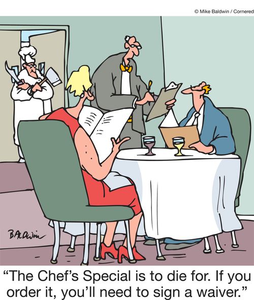 "The Chef's Special is to die for. If you order it, you'll need to sign a waiver."