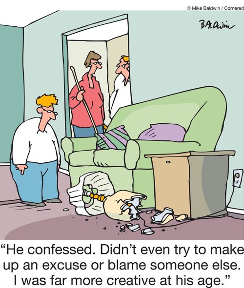 "He confessed. Didn't even try to make up an excuse or blame someone else. I was far more creative at his age."
