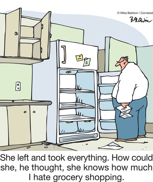 She left and took everything. How could she, he thought, she knows how much I hate grocery shopping.