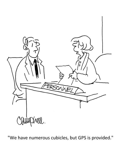 "We have numerous cubicles, but GPS is provided."