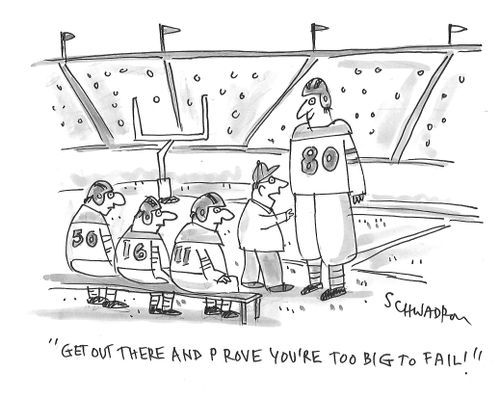 "Get out there and prove you're too big to fail!"