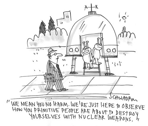"We mean you no harm. We're just here to observe how you primitive people are about to destroy yourselves with nuclear weapons."