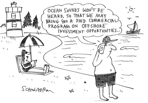'Ocean sounds won't be heard, so that we may bring you a paid commercial program on offshore investment opportunities.'