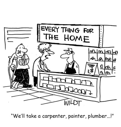 We'll take a carpenter, painter, plumber...