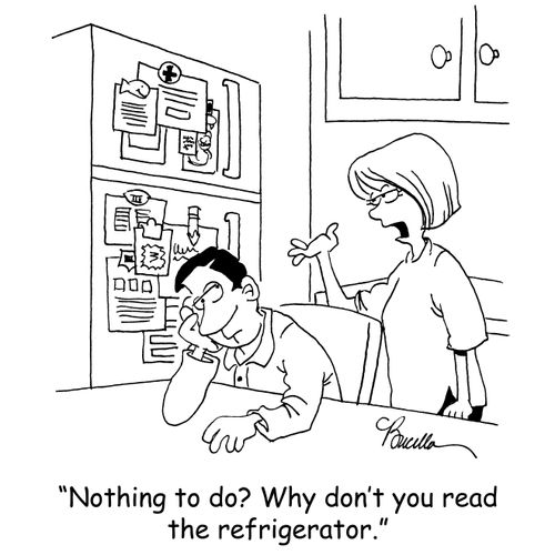 'Nothing to do? Why don't you read the refrigerator.'