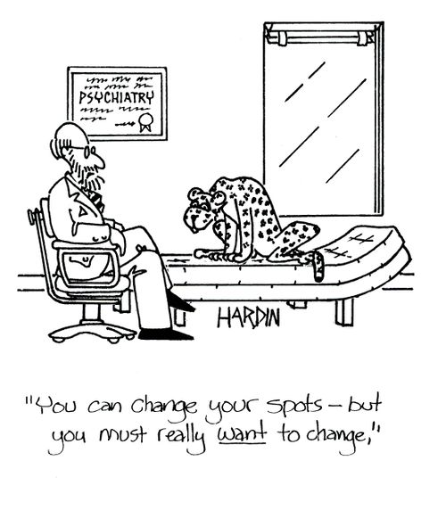 'You can change your spots, but you must really want to change.'